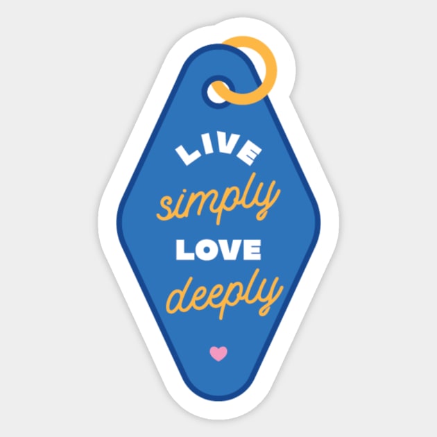 live simply love deeply retro hotel key tag Sticker by hharvey57